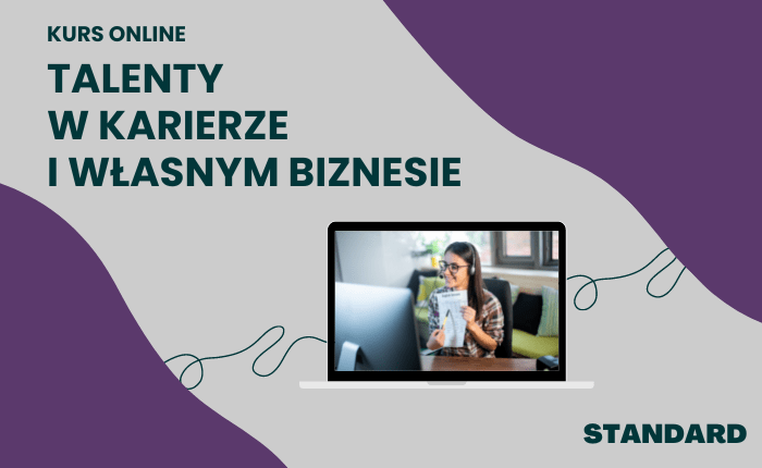 Talenty w karierze i własnym biznesie – Pakiet Standard